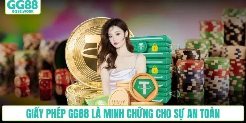 Giấy phép GG88 là minh chứng cho sự an toàn