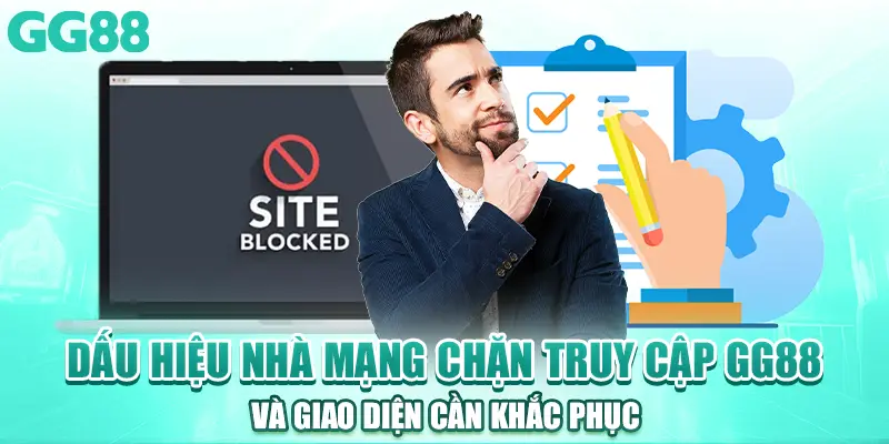 Dấu hiệu nhà mạng chặn truy cập